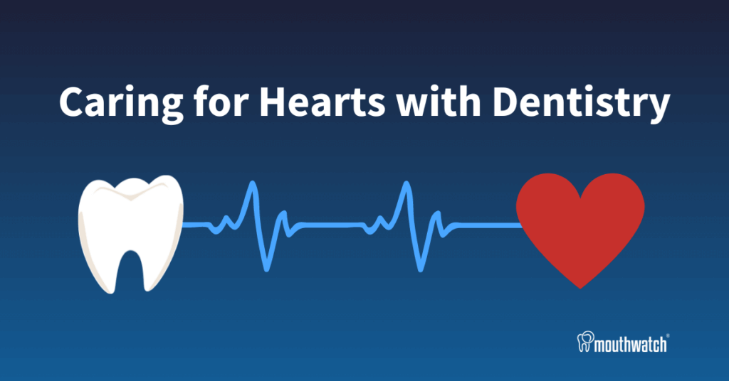 Caring for Hearts with Dentistry This American Heart Month
